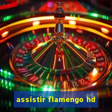 assistir flamengo hd